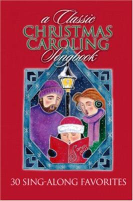 A Classic Christmas Caroling Songbook: Pakage o... B0072PEVTW Book Cover