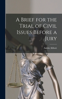 A Brief for the Trial of Civil Issues Before a ... 1018902767 Book Cover