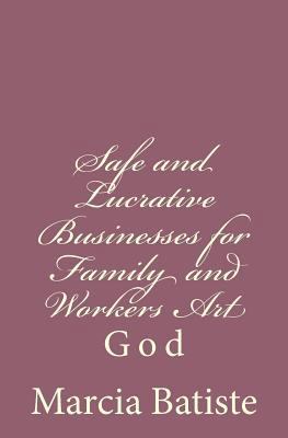 Safe and Lucrative Businesses for Family and Wo... 1496096223 Book Cover