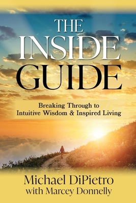 The Inside Guide: Breaking Through to Intuitive... B0C1JD4RDY Book Cover
