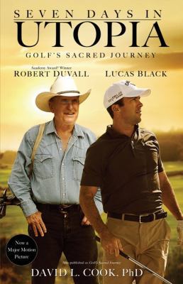 Seven Days in Utopia: Golf's Sacred Journey 0310335493 Book Cover