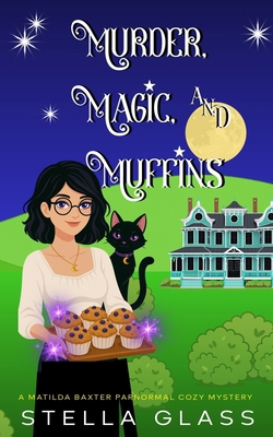 Murder, Magic, and Muffins B0G54FNL41 Book Cover