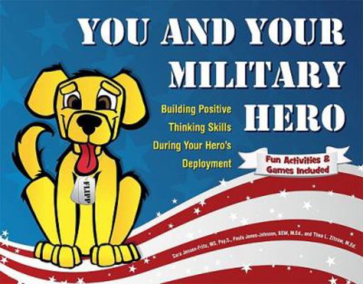 You and Your Military Hero: Building Positive T... 1592982689 Book Cover