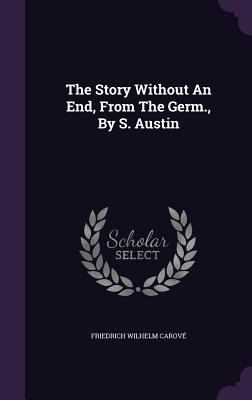 The Story Without an End, from the Germ., by S.... 1346400113 Book Cover