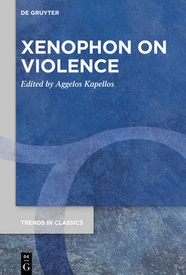 Xenophon on Violence 3110671417 Book Cover