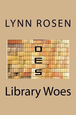 Library Woes 1977823475 Book Cover