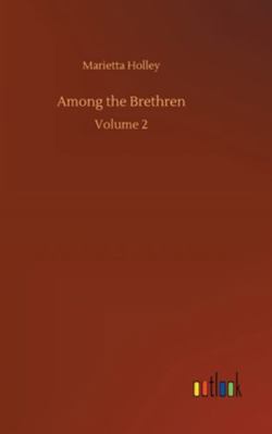 Among the Brethren: Volume 2 3752358874 Book Cover