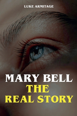 Mary Bell - The Real Story            Book Cover