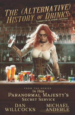 The (Alternative) History of Drinks: A Unique T... 1649710909 Book Cover