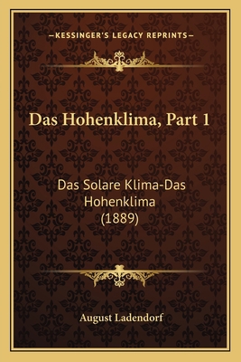Das Hohenklima, Part 1: Das Solare Klima-Das Ho... [German] 1167412036 Book Cover