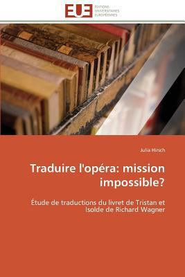 Traduire l'Opéra: Mission Impossible? [French] 3841794475 Book Cover