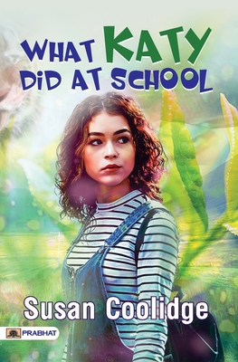 What Katy Did at School 9390315921 Book Cover