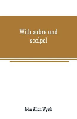 With sabre and scalpel: the autobiography of a ... 9353709172 Book Cover