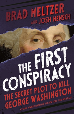 The First Conspiracy: The Secret Plot to Kill G... 1250244838 Book Cover
