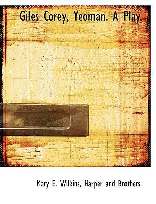 Giles Corey, Yeoman. a Play 1140579673 Book Cover