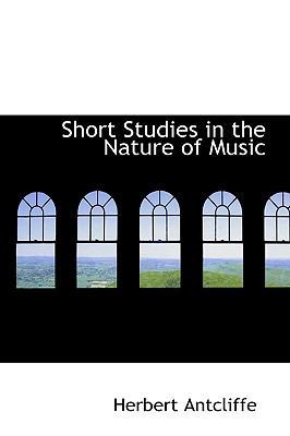 Short Studies in the Nature of Music 1110533071 Book Cover