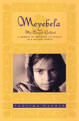 Meyebela: My Bengali Girlhood 1586420518 Book Cover