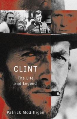 Clint: The Life and Legend 000255528X Book Cover