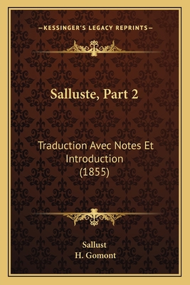 Salluste, Part 2: Traduction Avec Notes Et Intr... [French] 1167025008 Book Cover