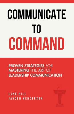 Communicate to Command B0F7K3X6Z1 Book Cover
