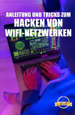 Anleitung und Tricks zum Hacken von Wifi-Netzwe... [German] B09468DH88 Book Cover