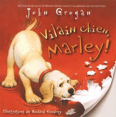 Vilain Chien, Marley! [French] 0545991218 Book Cover
