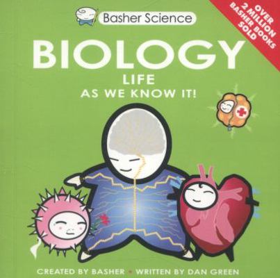 Basher Science: Biology 075343749X Book Cover