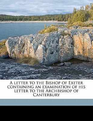 A Letter to the Bishop of Exeter Containing an ... 1177310864 Book Cover