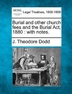 Burial and Other Church Fees and the Burial ACT... 1240180608 Book Cover
