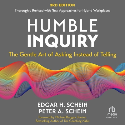 Humble Inquiry, 3rd Edition: The Gentle Art of ... B0F4WKG9ZJ Book Cover