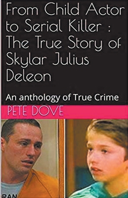 From Child Actor to Serial Killer: The True Sto... B0CW719211 Book Cover