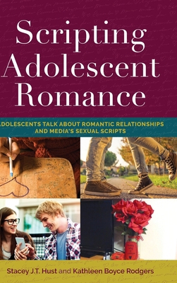 Scripting Adolescent Romance: Adolescents Talk ... 1433146819 Book Cover