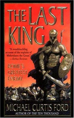 The Last King: Rome's Greatest Enemy 031293615X Book Cover