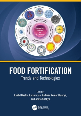 Food Fortification: Trends and Technologies 0367749874 Book Cover