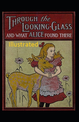 Paperback Through the Looking Glass (And What Alice Found There) Illustrated Book