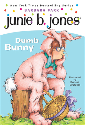 Junie B., First Grader: Dumb Bunny 0606013326 Book Cover