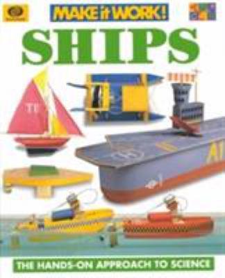 Ships (Make It Work! Science) 1587283603 Book Cover