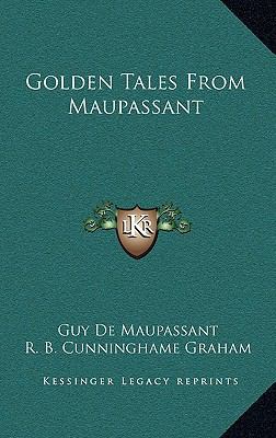 Golden Tales from Maupassant 1164507249 Book Cover