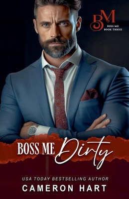 Boss Me Dirty B0DJCN39M9 Book Cover