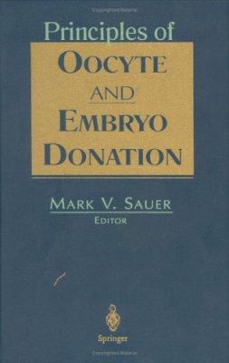 Principles of Oocyte and Embryo Donation 0387949607 Book Cover