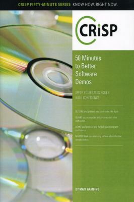 50 Minutes to Better Software Demos: Apply Your... 1426018479 Book Cover