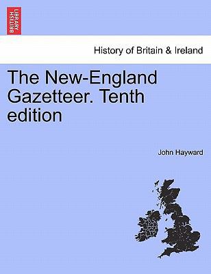 The New-England Gazetteer. Tenth edition 1241409994 Book Cover