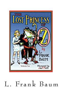 The Lost Princess of Oz: Oz - Volume 11 198586116X Book Cover