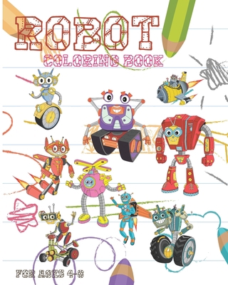 Robot Coloring Book For Ages 4-8: Fun Robot Col... 1706092253 Book Cover