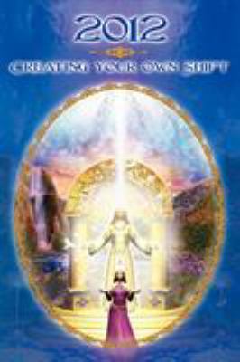 2012: Creating Your Own Shift 0982205465 Book Cover