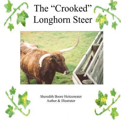 The Crooked Longhorn Steer 1479286273 Book Cover