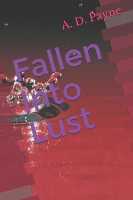 Fallen Into Lust B087SJVWWQ Book Cover