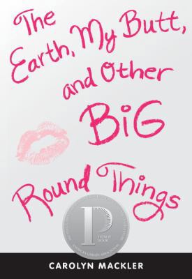 The Earth, My Butt, and Other Big Round Things 0763659797 Book Cover