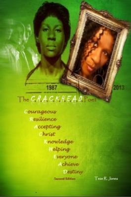 The C. R. A. C. K. H. E. A. D. Poet : Courageous Resilience Accepting Christ Knowledge Helping Everyone Achieve Destiny