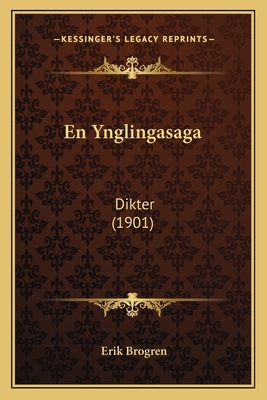 En Ynglingasaga: Dikter (1901) [Swedish] 1168384192 Book Cover